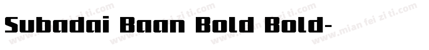 Subadai Baan Bold Bold字体转换